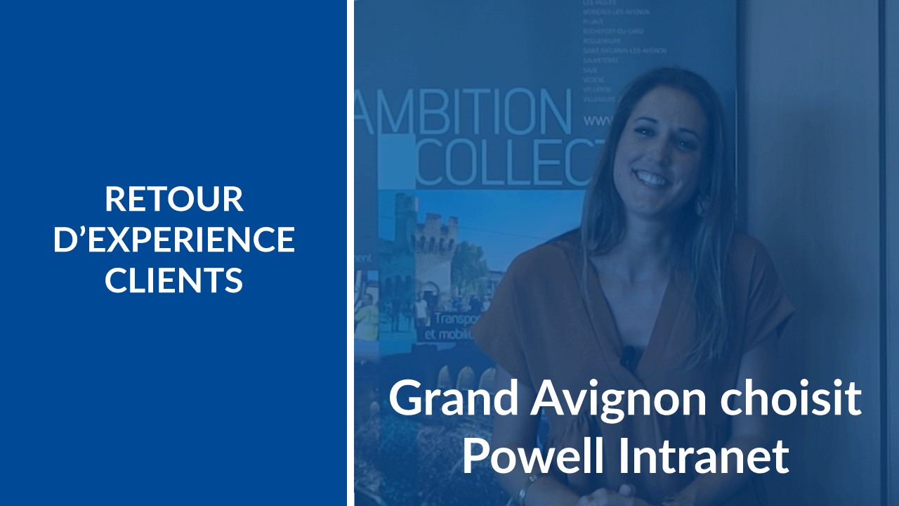 Le Grand Avignon choisit Powell Intranet, interview